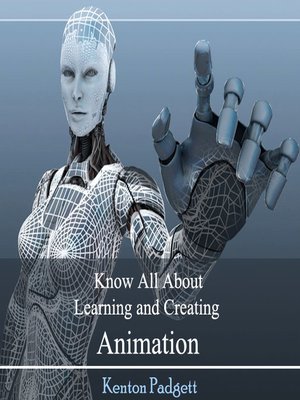 cover image of Know All About Learning and Creating Animation